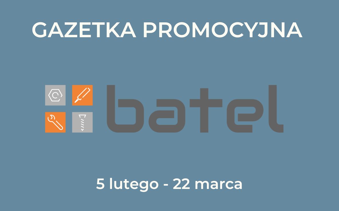 You are currently viewing GAZETKA PROMOCYJNA BATEL luty – marzec 2024