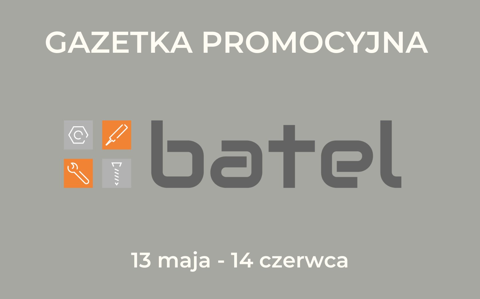 You are currently viewing GAZETKA PROMOCYJNA BATEL maj – czerwiec 2024