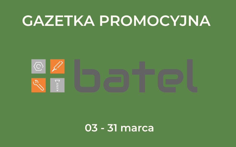 You are currently viewing GAZETKA PROMOCYJNA BATEL – marzec 2025