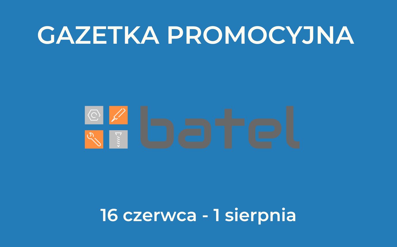 You are currently viewing GAZETKA PROMOCYJNA BATEL – czerwiec/sierpień 2025