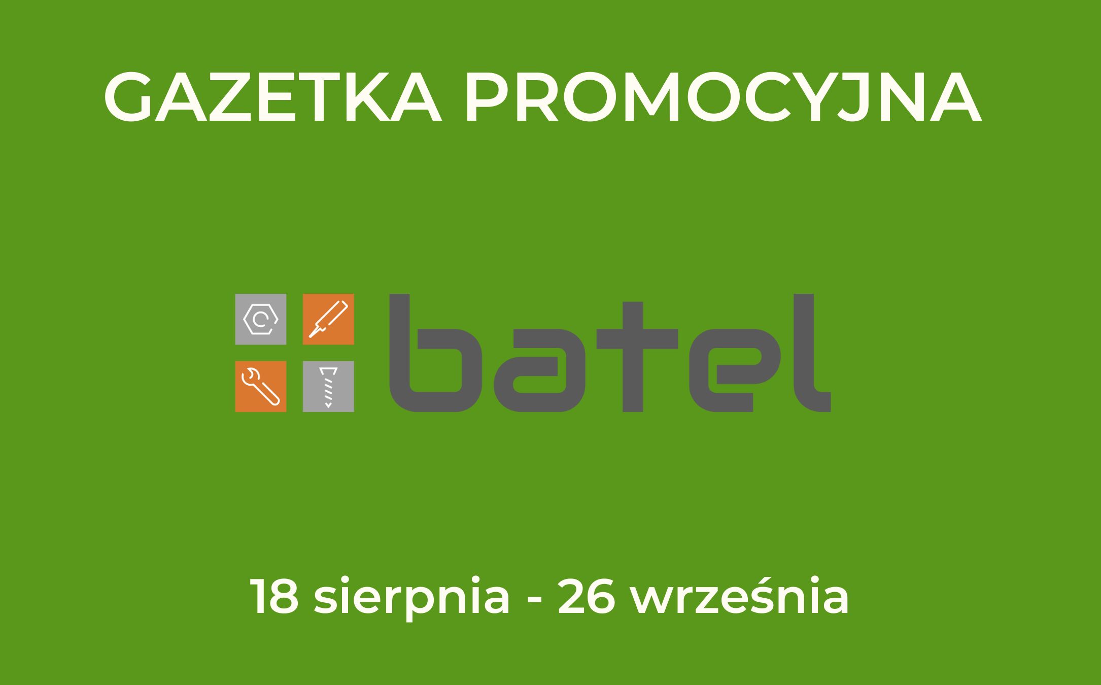 Read more about the article GAZETKA PROMOCYJNA BATEL – sierpień/wrzesień 2025